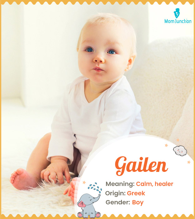 Gailen, meaning calm or healer