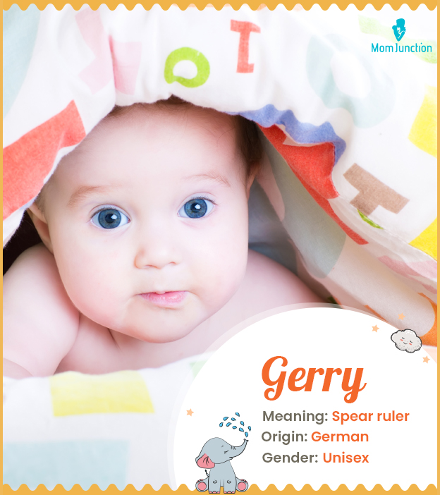 Gerry means spear ruler