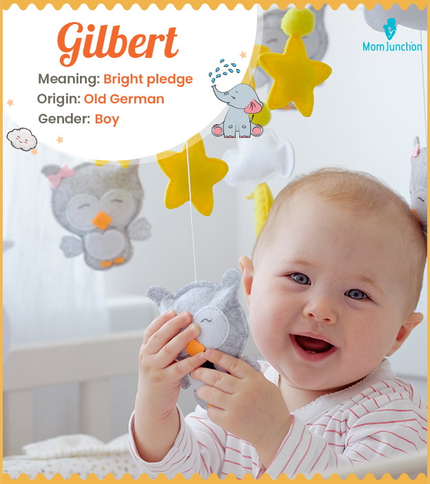 Gilbert is a classic masculine name