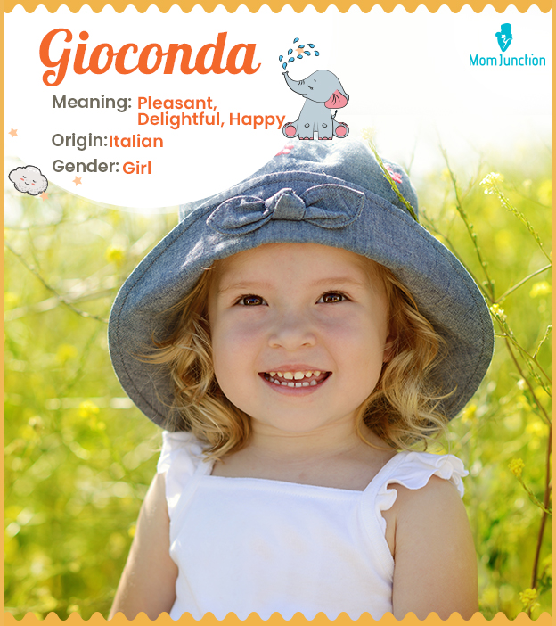 Gioconda, charming name meaning delightful