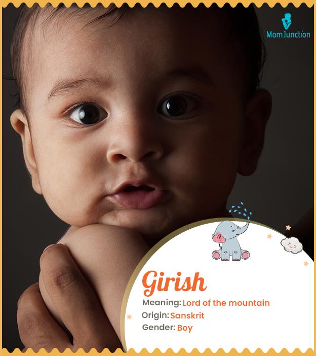 Girish meaning Lord of the mountain