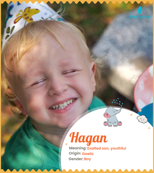 Hagan, a youthful name for baby boys.