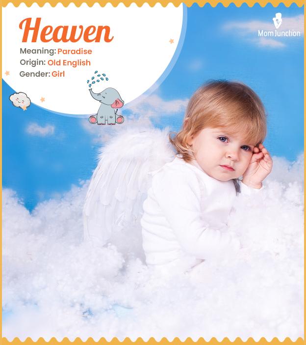 Heaven Name Meaning, Origin, History, And Popularity