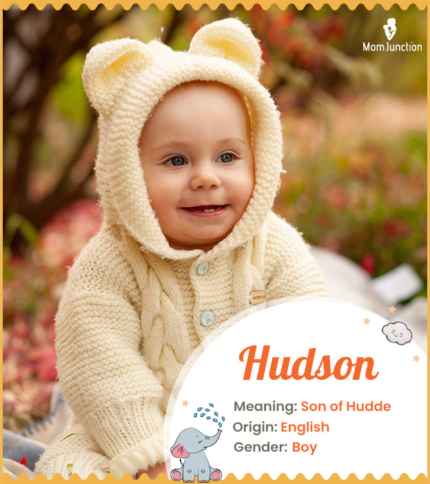 Hudson, meaning son of Hudde