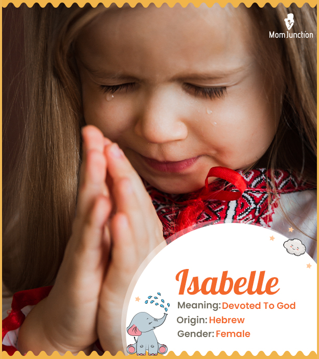 Isabelle means a devotee of God