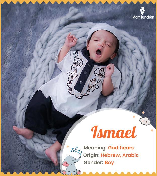 Ismael meaning God hears