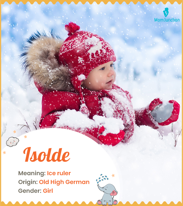 Isolde, a unique name meaning ice ruler
