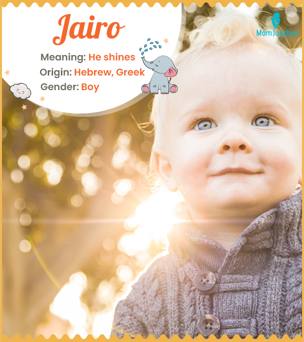 Jairo, meaning one who shines