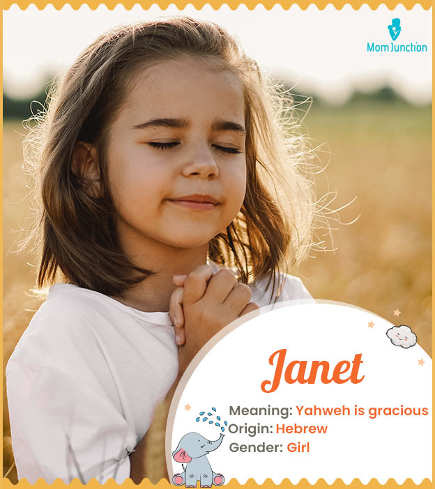 Janet means Yahweh is gracious