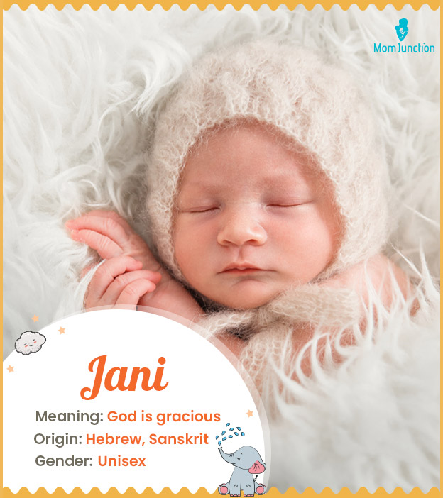Jani, meaning God is gracious