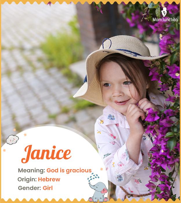 Janice, meaning God is gracious