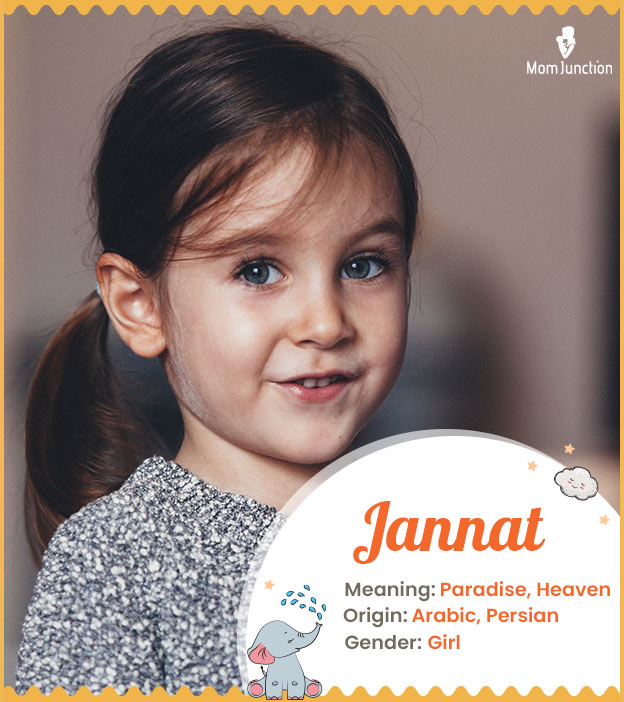 Jannat means heaven.
