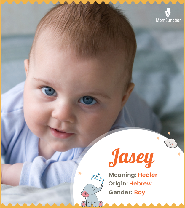 Jasey means healer