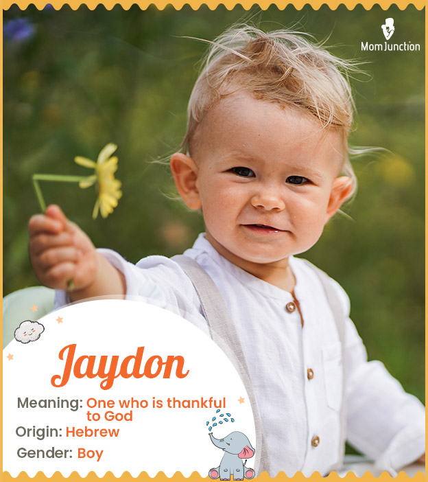 Jaydon, one who is thankful to God