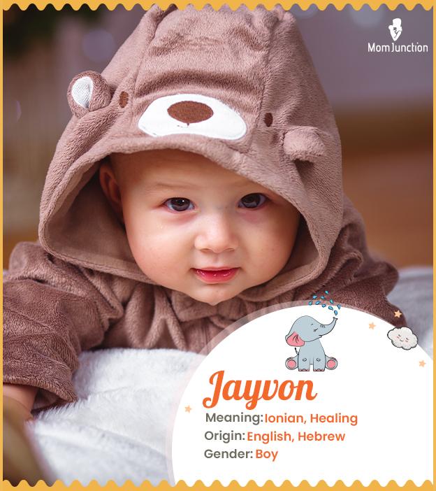 Javyon, a modern name with traditional essence