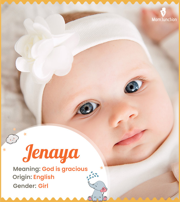 Jenaya means Yahweh is gracious