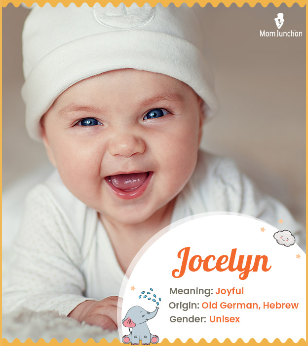Jocelyn, a unisex name meaning joyful