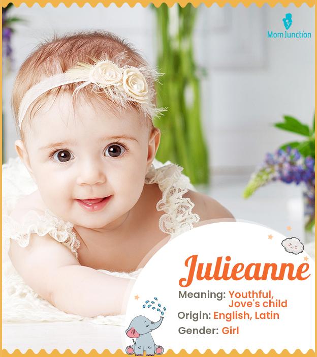 Julieanne, meaning youthful