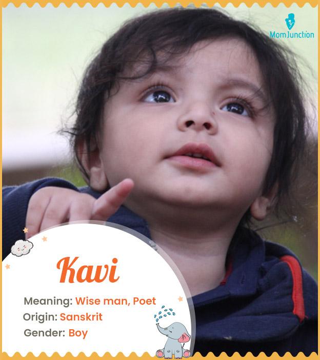 Kavi, meaning wise man or poet