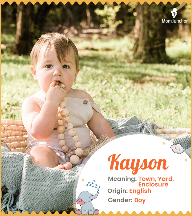 Kayson means town or yard