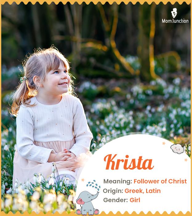 Baby Name Krista History, Origin, Meaning & More MomJunction