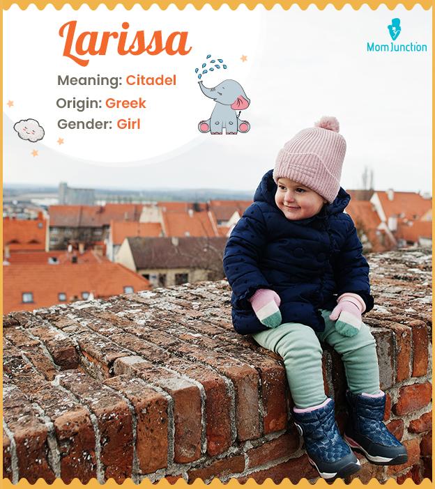 Larissa, meaning citadel