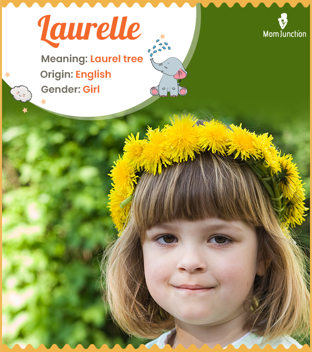 Laurelle, meaning sweet bay tree