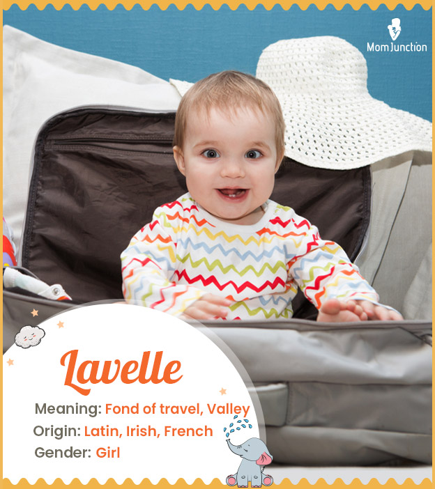 Lavelle, meaning one who is fond of travel