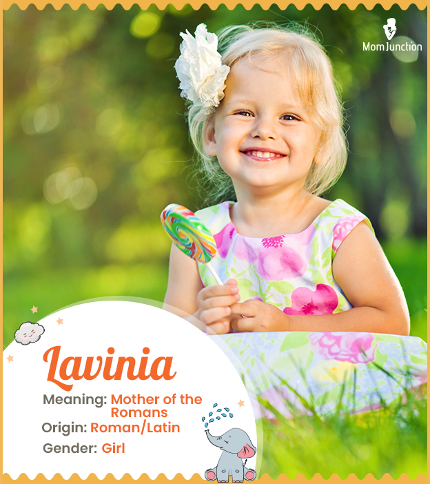 Lavinia is a Roman name
