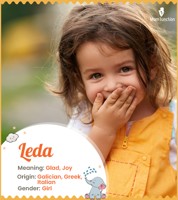 Leda means glad, joy, happiness