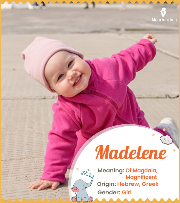 Madelene means of Magdala