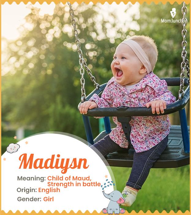 Madisyn, a mighty an