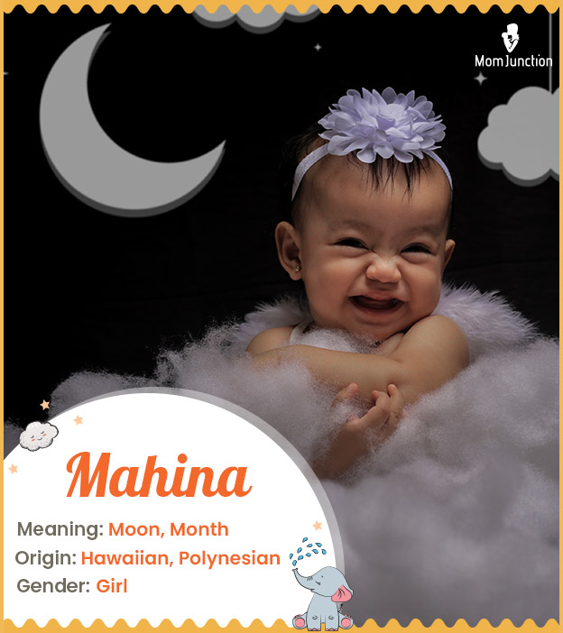 Mahina means moon