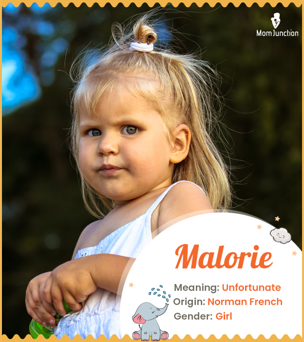 Malorie, meaning unfortunate