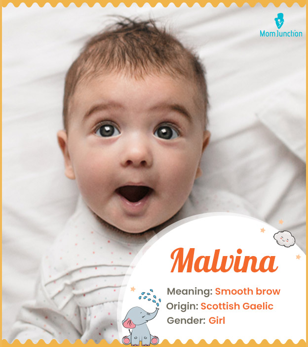Malvina, meaning smooth brow