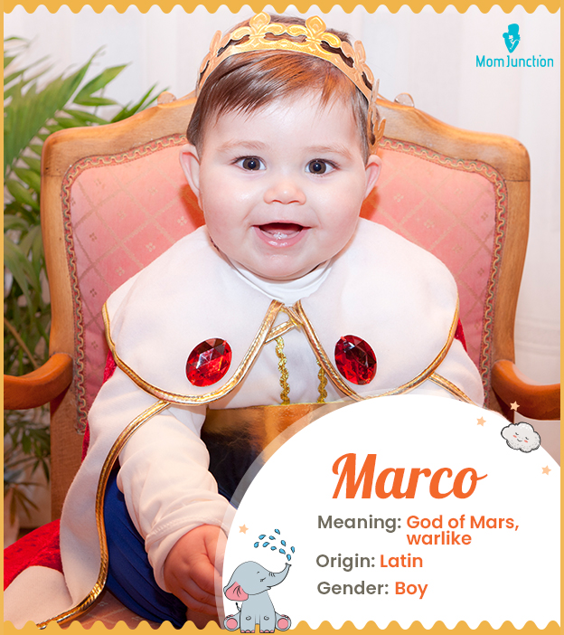 Marco, a Latin name that means dedicated to Roman God Mars