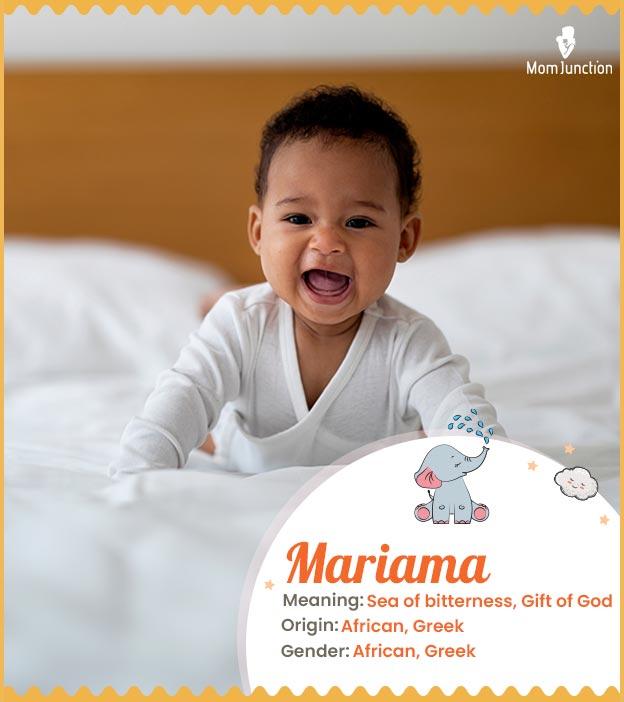 Mariama means gift of God