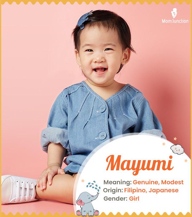 Mayumi, meaning modest or genuine