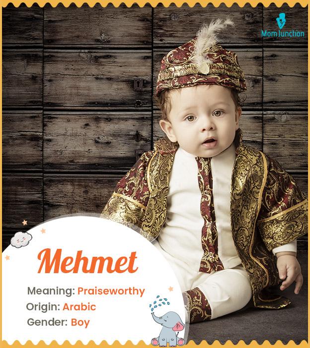 Mehmet Meaning, Origin, History, And Popularity