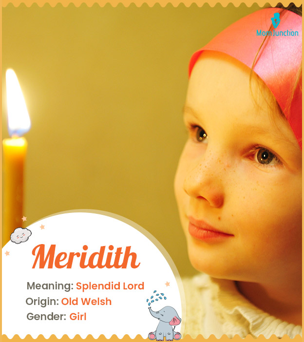 Meridith, meaning splendid Lord