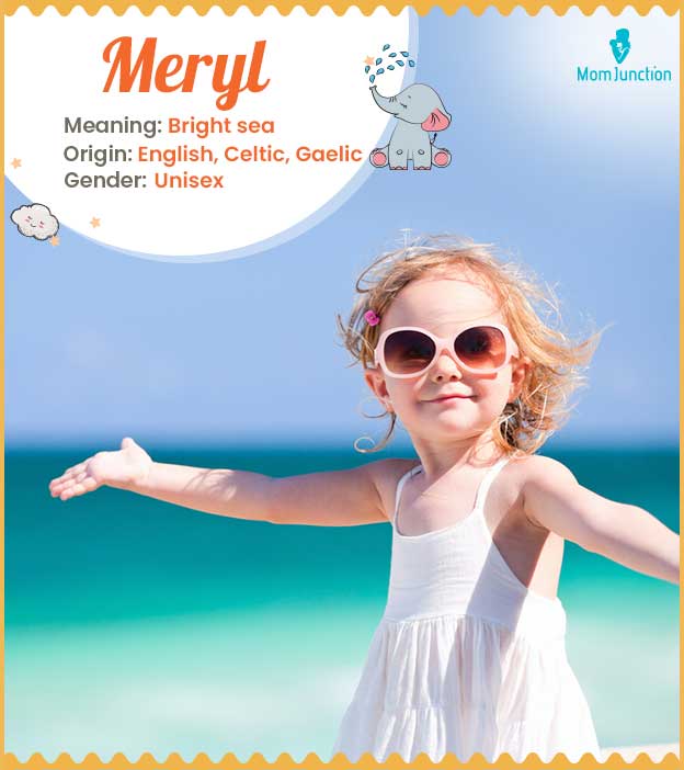 Meryl, meaning bright sea
