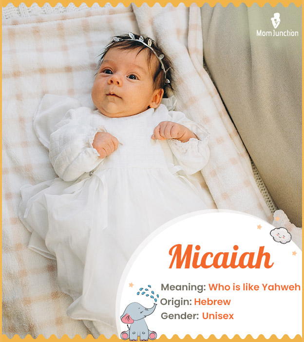 Micaiah, meaning who is like Yahweh
