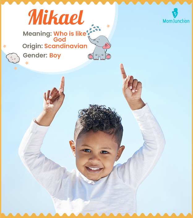 Mikael, a name that ignites hearts and minds with its captivating charm.