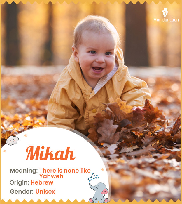 Mikah, meaning Who is like God