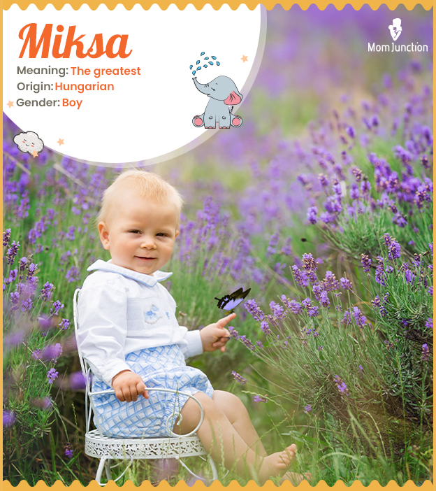 Miksa, meaning the greatest