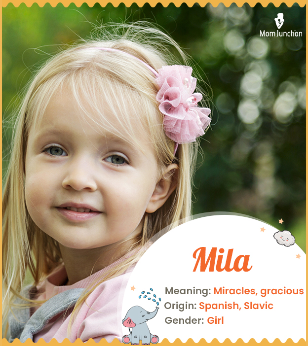 Mila, the gracious and miraculous