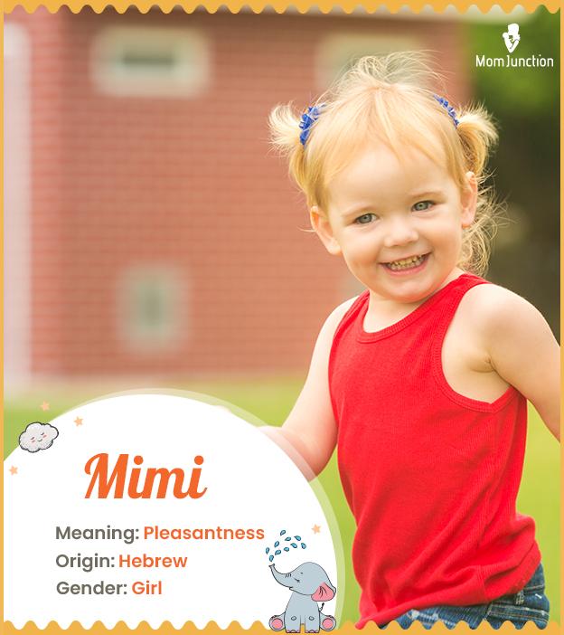 Mimi Name Meaning, Origin, History, And Popularity