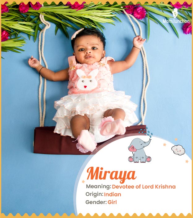 Miraya, a name with divine touch
