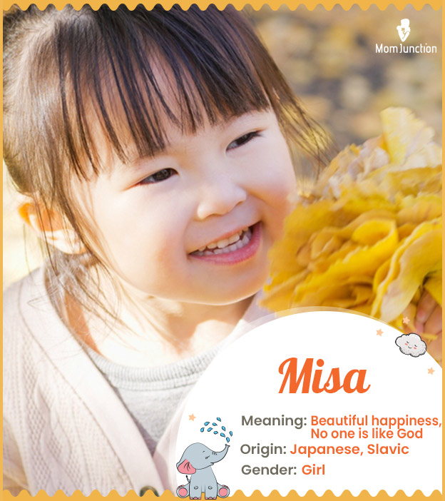 Misa, meaning beautiful happiness