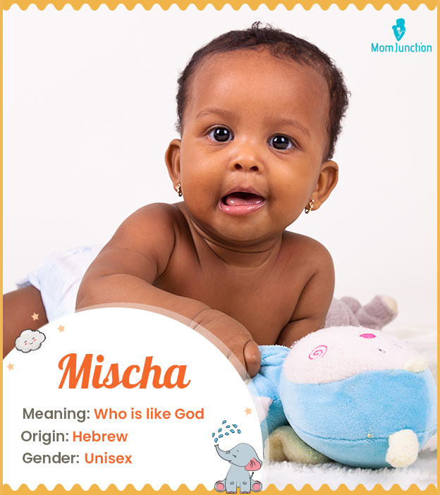 Mischa, a gender-neutral name for your sunshine